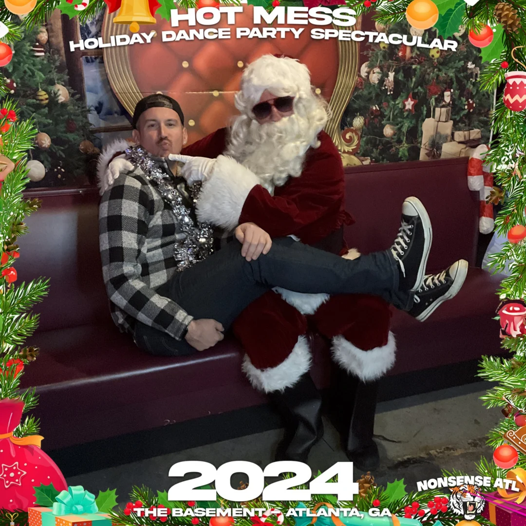 2024 Hot Mess Holiday Dance Party Spectacular at The Basement - December 21, 2024 - Follow @nonsenseatl