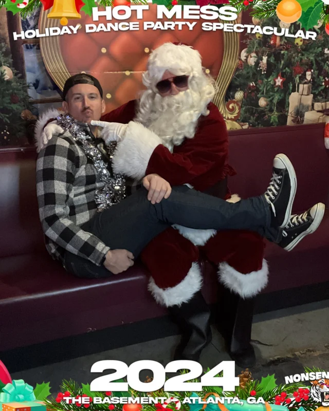 2024 Hot Mess Holiday Dance Party Spectacular at The Basement - December 21, 2024 - Follow @nonsenseatl