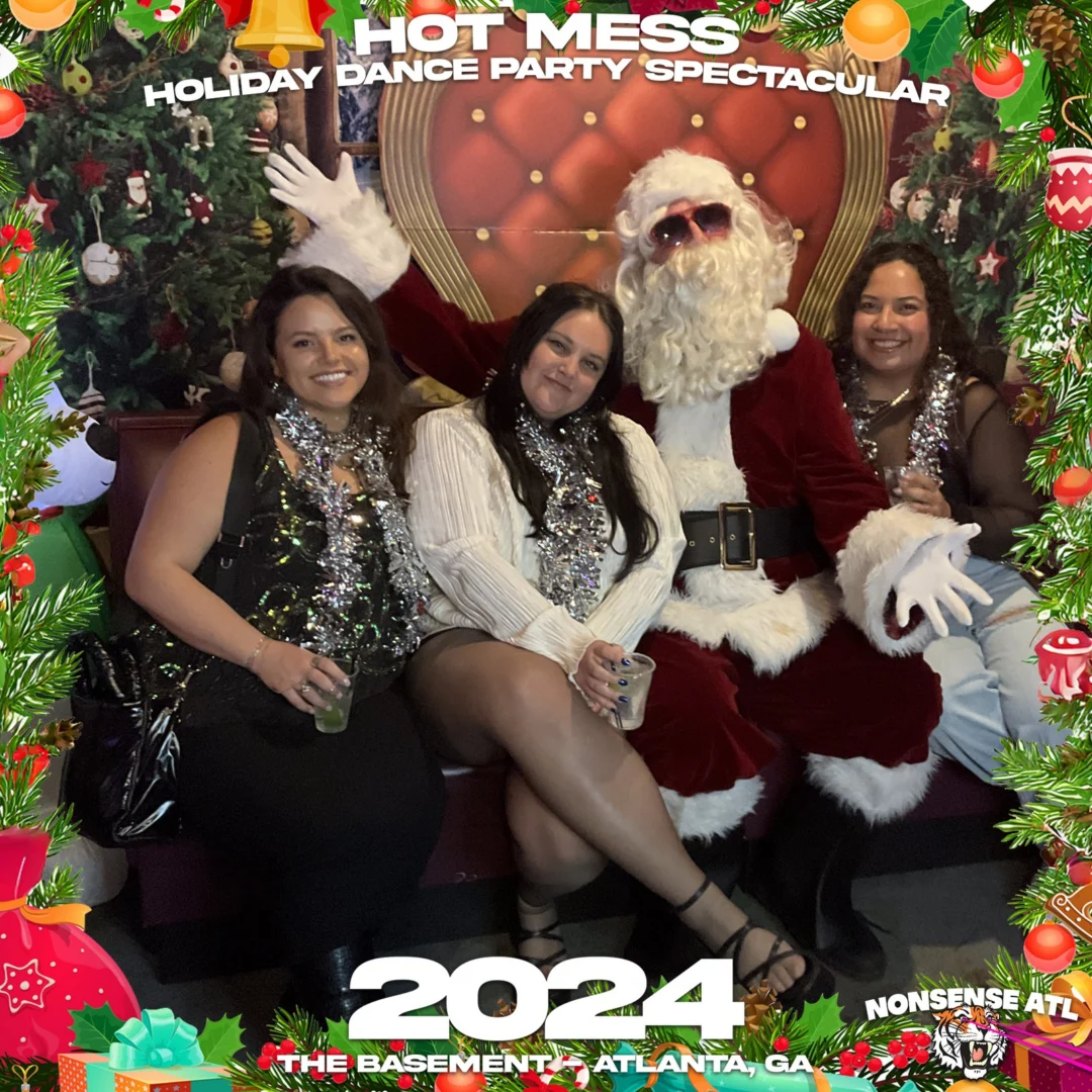 2024 Hot Mess Holiday Dance Party Spectacular at The Basement - December 21, 2024 - Follow @nonsenseatl