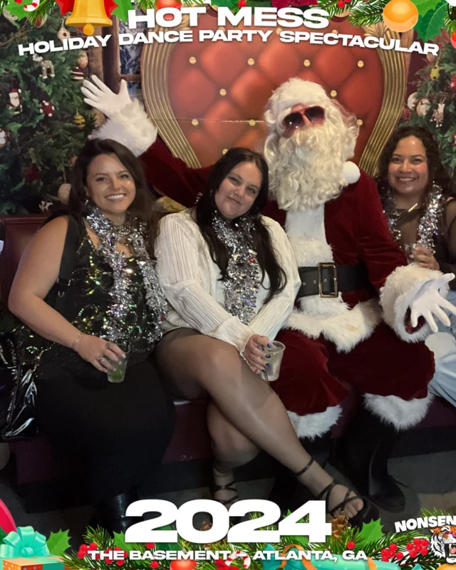 2024 Hot Mess Holiday Dance Party Spectacular at The Basement - December 21, 2024 - Follow @nonsenseatl