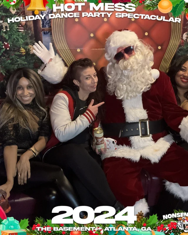 2024 Hot Mess Holiday Dance Party Spectacular at The Basement - December 21, 2024 - Follow @nonsenseatl