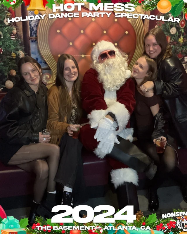 2024 Hot Mess Holiday Dance Party Spectacular at The Basement - December 21, 2024 - Follow @nonsenseatl
