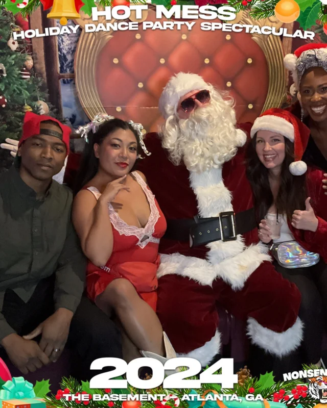 2024 Hot Mess Holiday Dance Party Spectacular at The Basement - December 21, 2024 - Follow @nonsenseatl