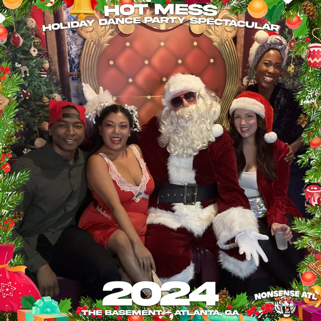 2024 Hot Mess Holiday Dance Party Spectacular at The Basement - December 21, 2024 - Follow @nonsenseatl
