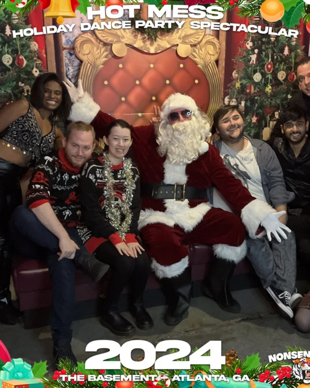 2024 Hot Mess Holiday Dance Party Spectacular at The Basement - December 21, 2024 - Follow @nonsenseatl