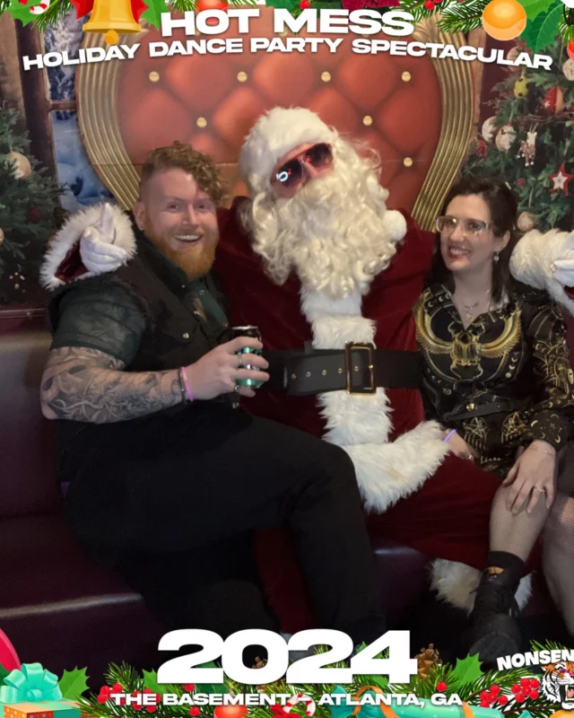 2024 Hot Mess Holiday Dance Party Spectacular at The Basement - December 21, 2024 - Follow @nonsenseatl