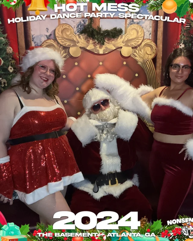 2024 Hot Mess Holiday Dance Party Spectacular at The Basement - December 21, 2024 - Follow @nonsenseatl