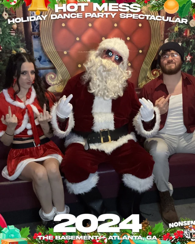 2024 Hot Mess Holiday Dance Party Spectacular at The Basement - December 21, 2024 - Follow @nonsenseatl
