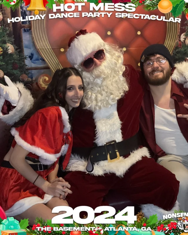 2024 Hot Mess Holiday Dance Party Spectacular at The Basement - December 21, 2024 - Follow @nonsenseatl