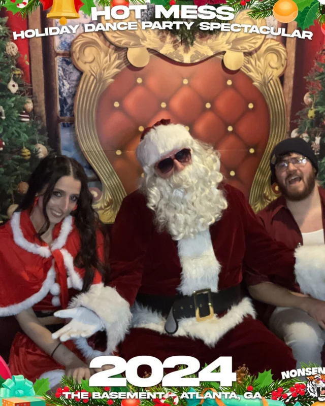 2024 Hot Mess Holiday Dance Party Spectacular at The Basement - December 21, 2024 - Follow @nonsenseatl