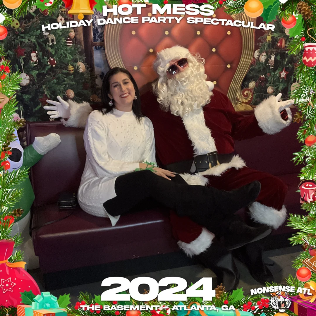 2024 Hot Mess Holiday Dance Party Spectacular at The Basement - December 21, 2024 - Follow @nonsenseatl