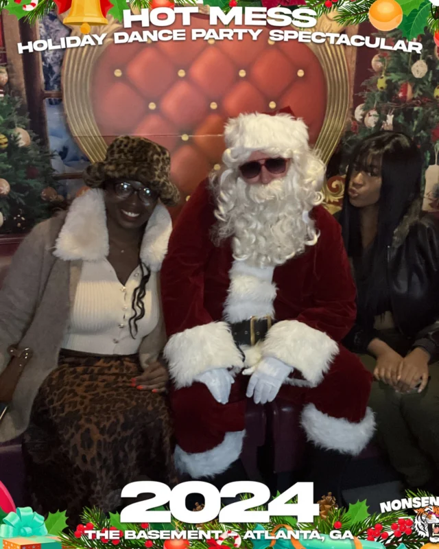 2024 Hot Mess Holiday Dance Party Spectacular at The Basement - December 21, 2024 - Follow @nonsenseatl