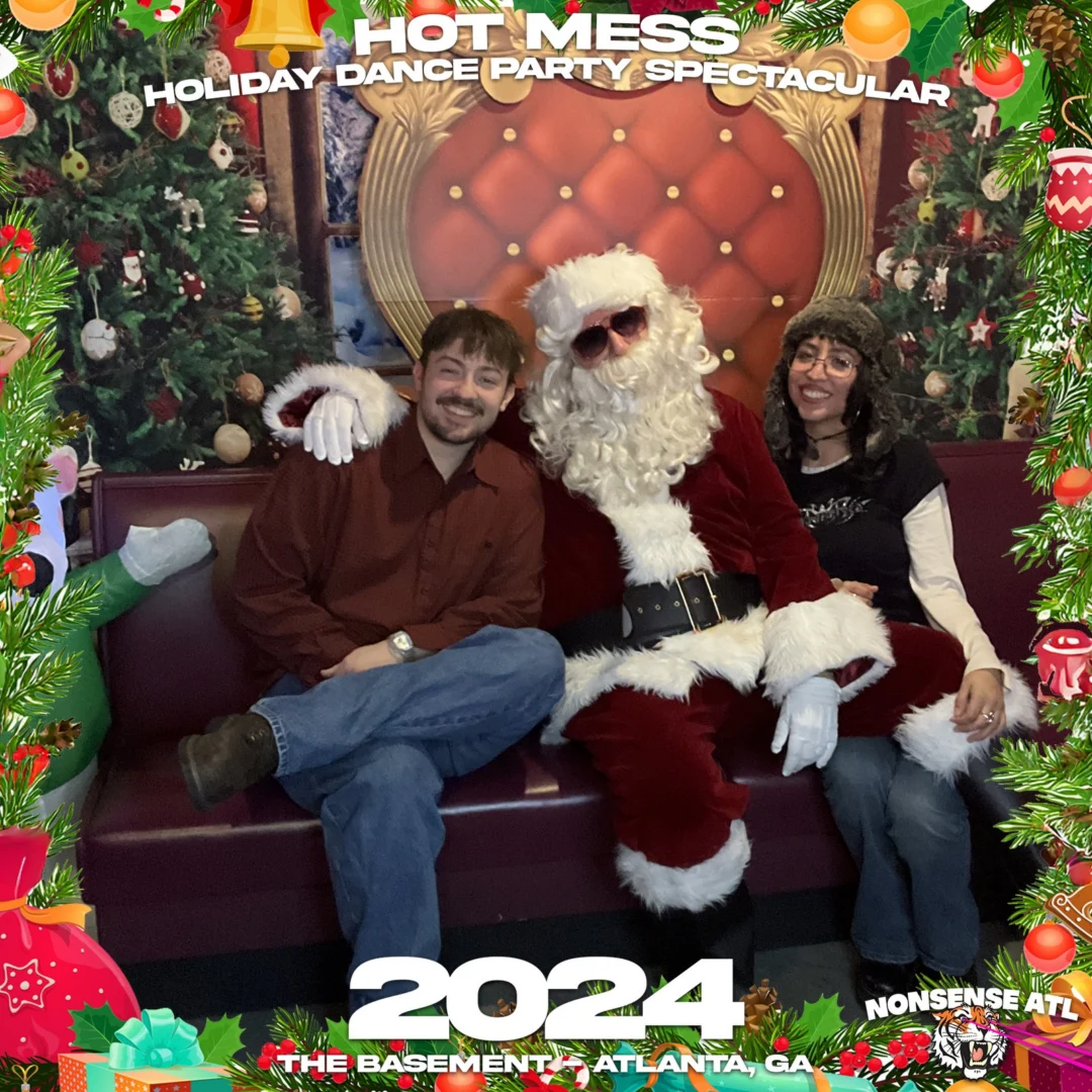 2024 Hot Mess Holiday Dance Party Spectacular at The Basement - December 21, 2024 - Follow @nonsenseatl