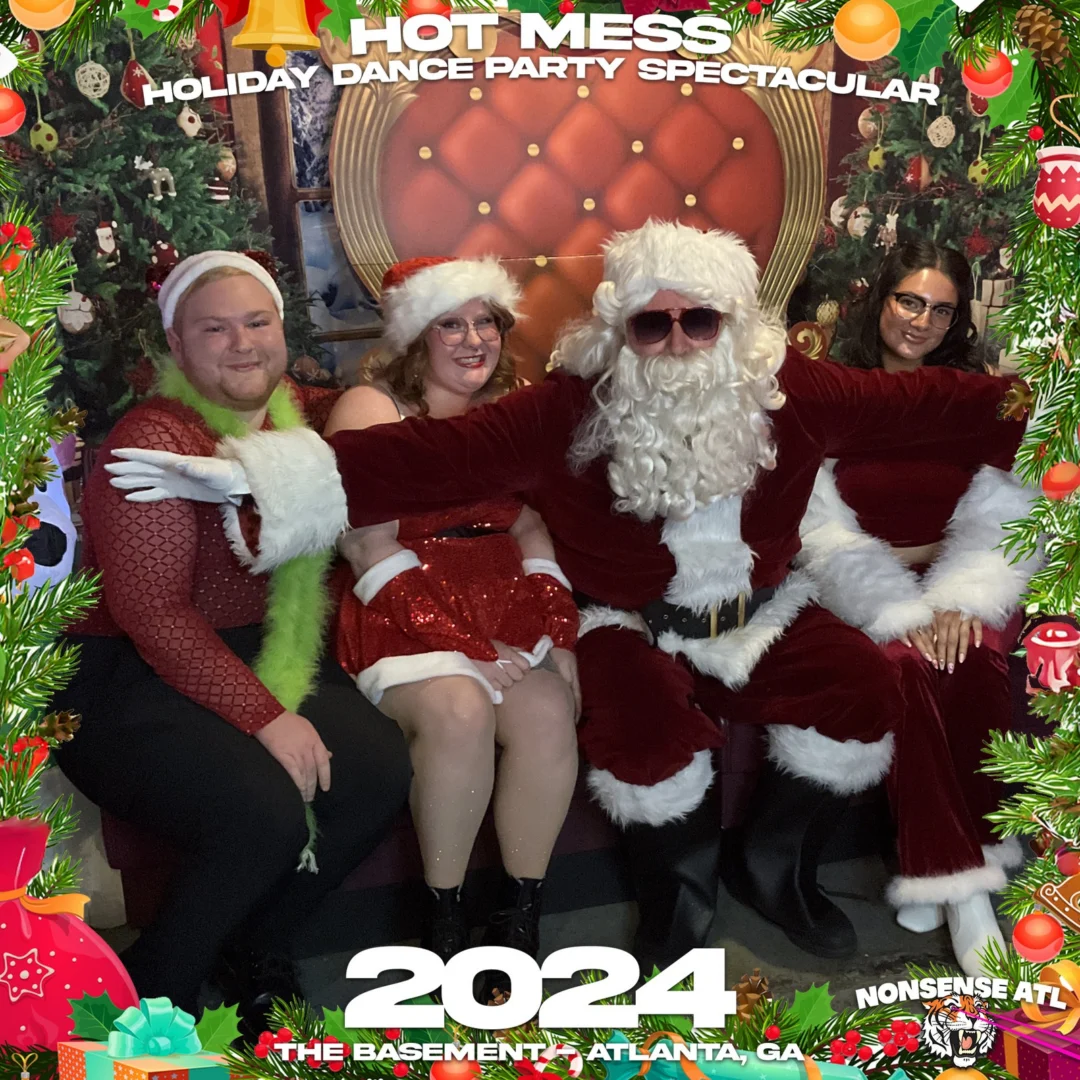 2024 Hot Mess Holiday Dance Party Spectacular at The Basement - December 21, 2024 - Follow @nonsenseatl