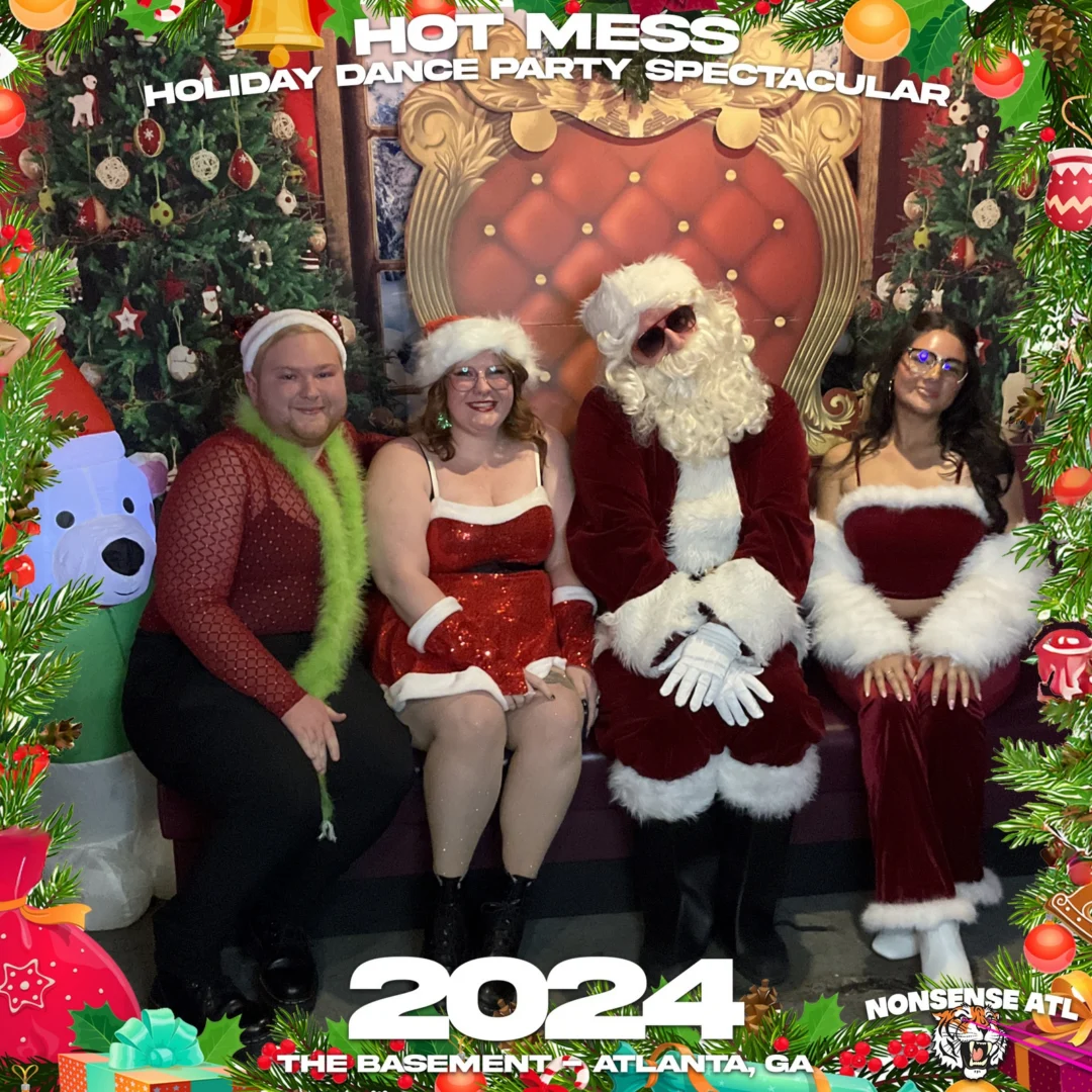 2024 Hot Mess Holiday Dance Party Spectacular at The Basement - December 21, 2024 - Follow @nonsenseatl