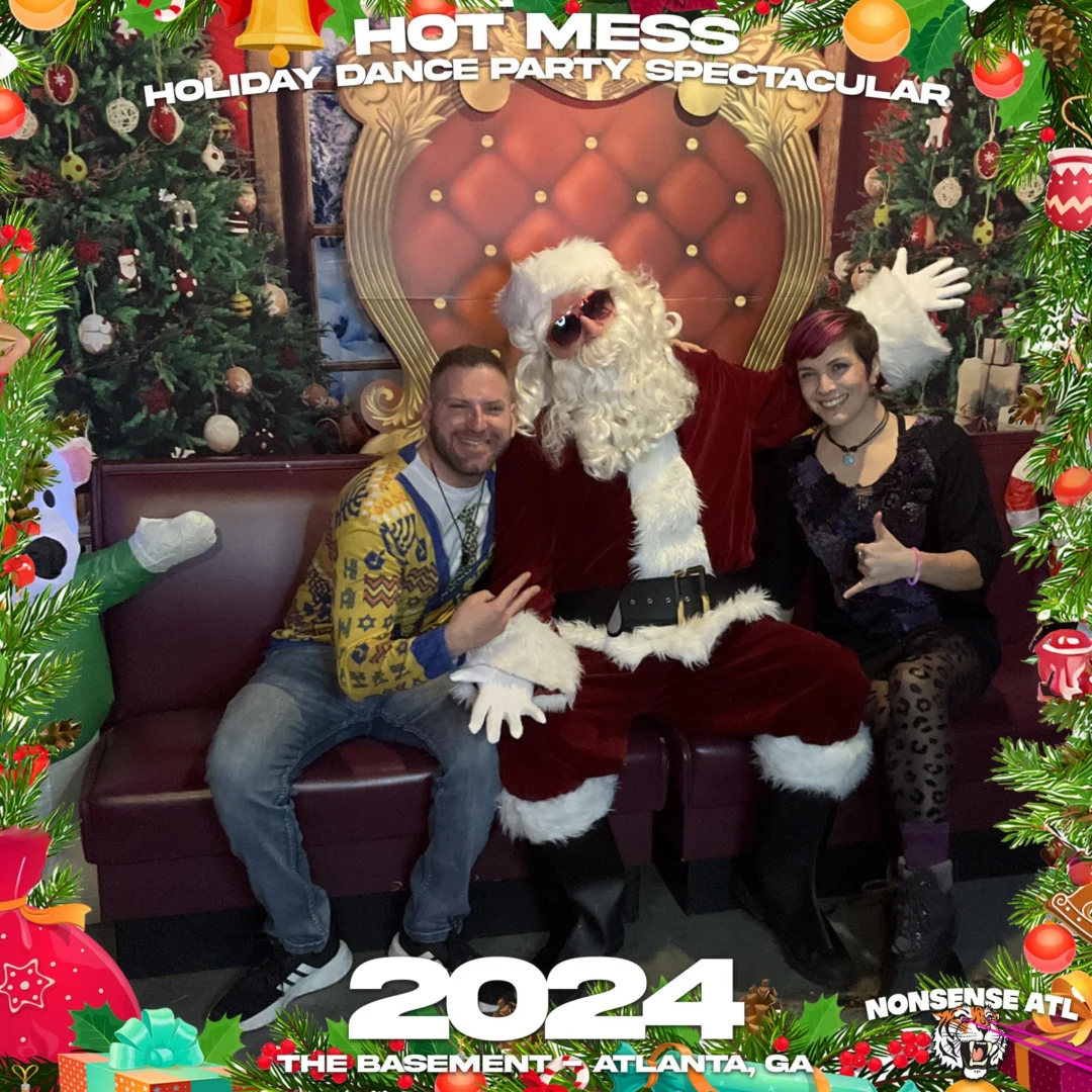 2024 Hot Mess Holiday Dance Party Spectacular at The Basement - December 21, 2024 - Follow @nonsenseatl