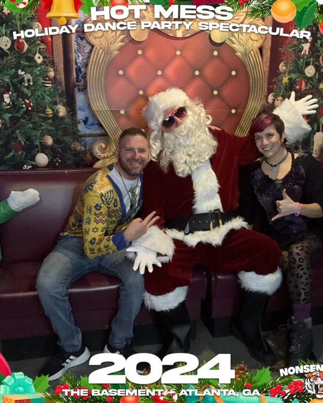 2024 Hot Mess Holiday Dance Party Spectacular at The Basement - December 21, 2024 - Follow @nonsenseatl