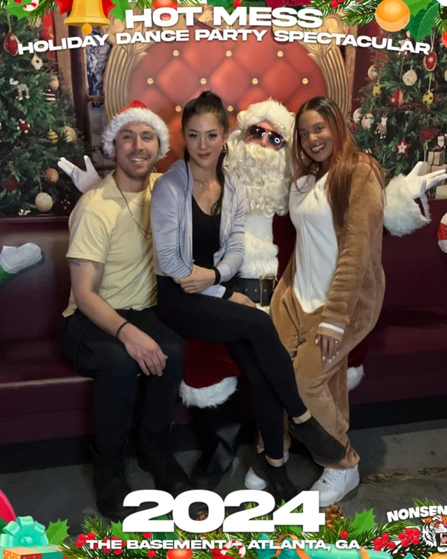 2024 Hot Mess Holiday Dance Party Spectacular at The Basement - December 21, 2024 - Follow @nonsenseatl