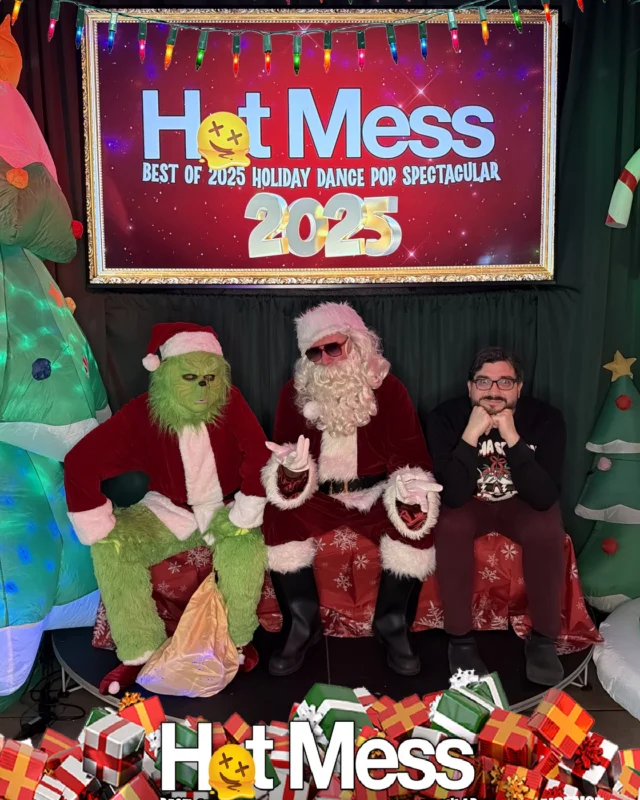 Hot Mess Best of 2025 Holiday Dance Pop Spectacular Santa Photos! Photo by The Grumpy Elf. LORE - December 6, 2025.